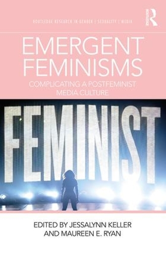 Бумажная книга «Emergent Feminisms: Complicating a Postfeminist Media Culture» - фото №1