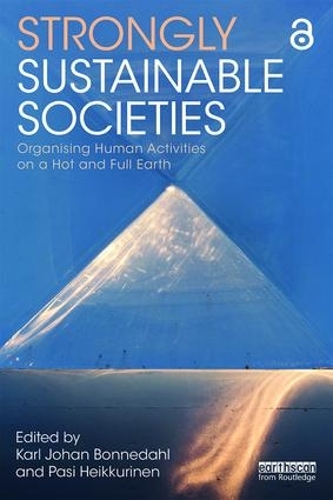 Бумажная книга «Strongly Sustainable Societies: Organising Human Activities on a Hot and Full Earth» - фото №1