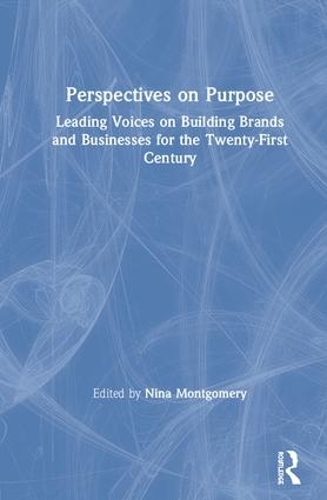 Бумажная книга «Perspectives on Purpose: Leading Voices on Building Brands and Businesses for the Twenty-First Century» - фото №1