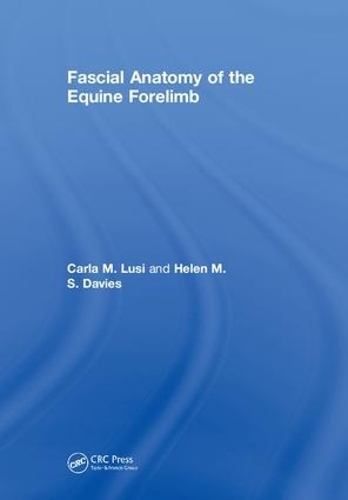 Паперова книга «Fascial Anatomy of the Equine Forelimb», авторів Карла М. Лусі, Хелен М.С. Девіс - фото №1