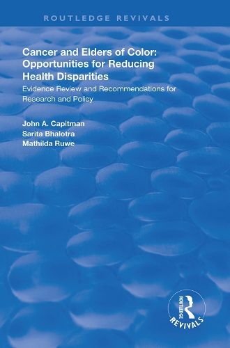 Бумажная книга «Cancer and Elders of Color: Opportunities for Reducing Health Disparities: Evidence Review and Recommendations for Research and Policy», автор Джон А. Капитман - фото №1