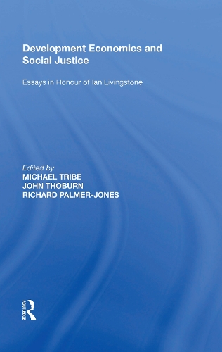 Бумажная книга «Development Economics and Social Justice: Essays in Honour of Ian Livingstone», автор Джон Тобурн - фото №1