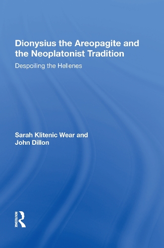 Бумажная книга «Dionysius the Areopagite and the Neoplatonist Tradition: Despoiling the Hellenes» - фото №1