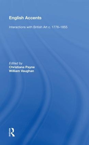 Бумажная книга «English Accents: Interactions with British Art c. 1776-1855», автор Кристиана Пейн - фото №1