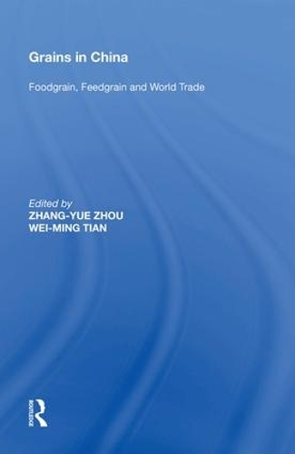 Паперова книга «Grains in China: Foodgrain, Feedgrain and World Trade», авторів Вей-Мін Тянь, Чжан Юе Чжоу - фото №1