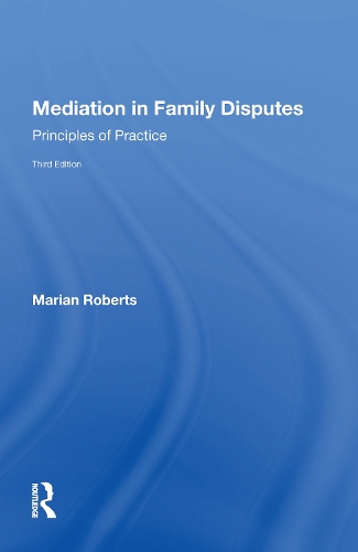 Бумажная книга «Mediation in Family Disputes: Principles of Practice», автор Мариан Робертс - фото №1