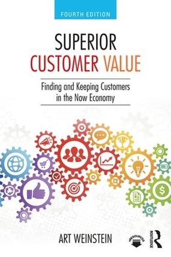 Паперова книга «Superior Customer Value: Finding and Keeping Customers in the Now Economy», автор Арт Вайнштейн - фото №1