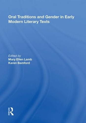 Бумажная книга «Oral Traditions and Gender in Early Modern Literary Texts», авторов Карен Бэмфорд, Мэри Эллен Лэмб - фото №1