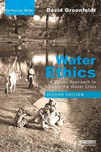 Бумажная книга «Water Ethics: A Values Approach to Solving the Water Crisis», автор Дэвид Гроенфельдт - фото №1