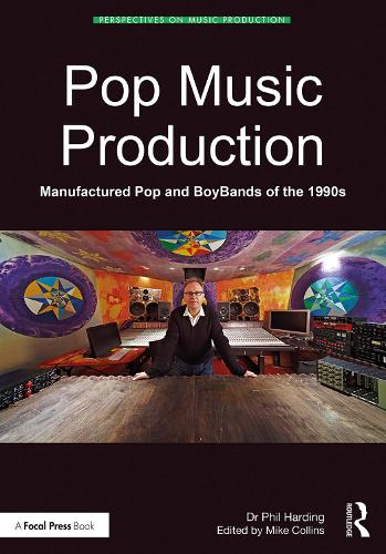 Паперова книга «Pop Music Production: Manufactured Pop and BoyBands of the 1990s», автор Філ Хардінг - фото №1