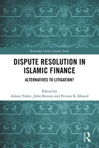 Паперова книга «Dispute Resolution in Islamic Finance: Alternatives to Litigation?» - фото №1