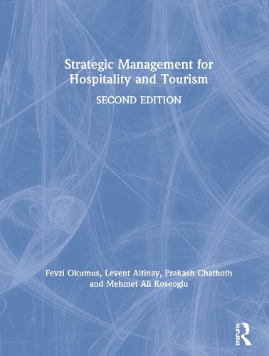 Бумажная книга «Strategic Management for Hospitality and Tourism», авторов Февзи Окумус, Левент Алтинай, Мехмет Али Косеоглу, Пракаш Чатхот - фото №1