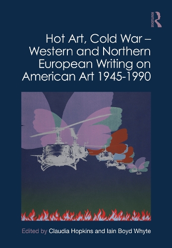 Паперова книга «Hot Art, Cold War – Western and Northern European Writing on American Art 1945-1990» - фото №1