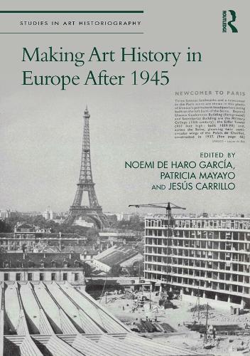 Бумажная книга «Making Art History in Europe After 1945» - фото №1