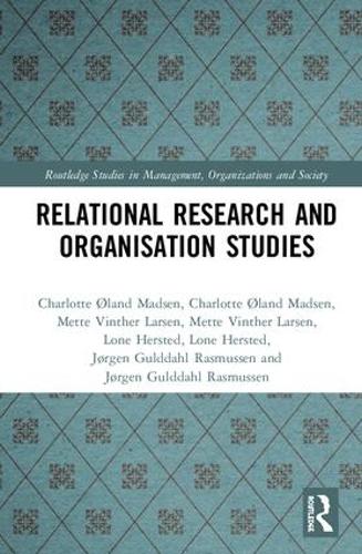 Паперова книга «Relational Research and Organisation Studies», авторів Шарлотта Оланд Медсен, Йорген Гульддал Расмуссен, Лоне Херстед, Метте Вінтер Ларсен - фото №1