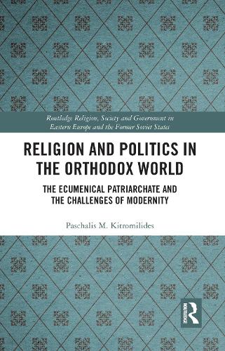 Paper book «Religion and Politics in the Orthodox World: The Ecumenical Patriarchate and the Challenges of Modernity», author Paschalis Kitromilides - фото №1