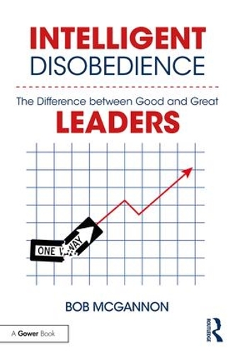 Бумажная книга «Intelligent Disobedience: The Difference between Good and Great Leaders», автор Боб МакГэннон - фото №1
