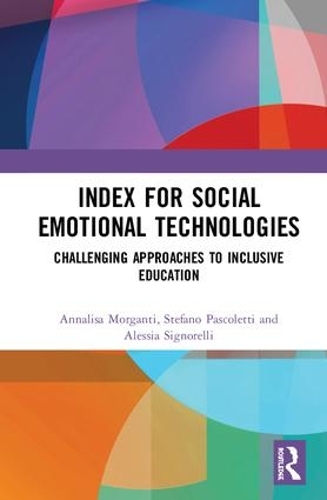 Паперова книга «Index for Social Emotional Technologies: Challenging Approaches to Inclusive Education», авторів Алессія Сіньореллі, Анналіза Морганті, Стефано Пасколетті - фото №1