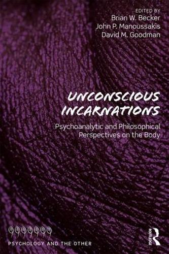 Бумажная книга «Unconscious Incarnations: Psychoanalytic and Philosophical Perspectives on the Body» - фото №1