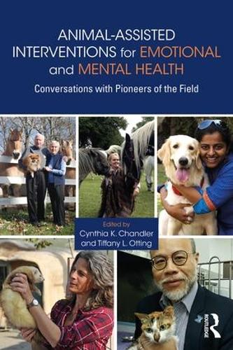 Бумажная книга «Animal-Assisted Interventions for Emotional and Mental Health: Conversations with Pioneers of the Field» - фото №1
