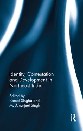 Бумажная книга «Identity, Contestation and Development in Northeast India» - фото №1