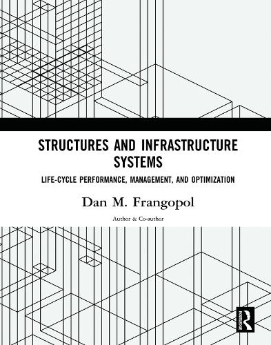 Паперова книга «Structures and Infrastructure Systems: Life‐Cycle Performance, Management, and Optimization» - фото №1