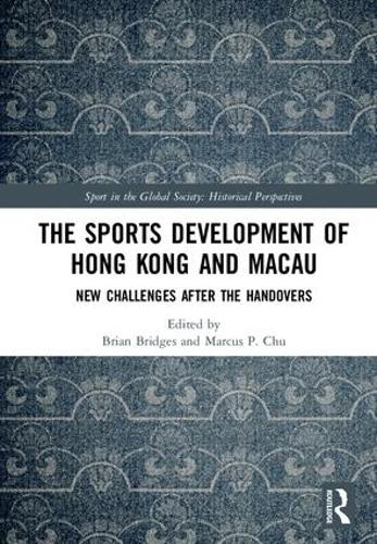 Бумажная книга «The Sports Development of Hong Kong and Macau: New Challenges after the Handovers» - фото №1