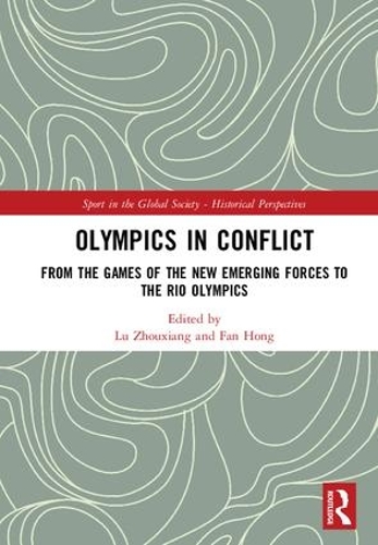 Бумажная книга «Olympics in Conflict: From the Games of the New Emerging Forces to the Rio Olympics» - фото №1