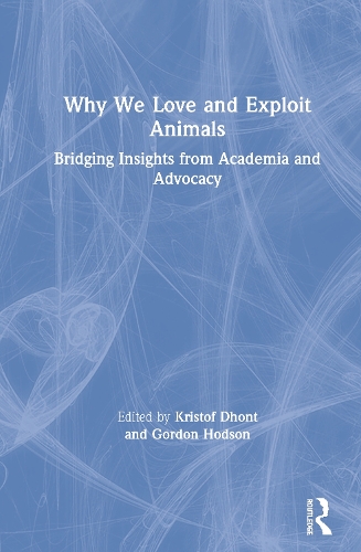 Паперова книга «Why We Love and Exploit Animals: Bridging Insights from Academia and Advocacy» - фото №1