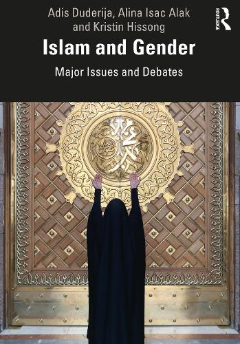 Бумажная книга «Islam and Gender: Major Issues and Debates», авторов Адис Дудерия, Алина Исак Алак, Кристин Хиссонг - фото №1