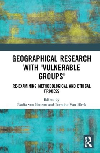 Бумажная книга «Geographical Research with 'Vulnerable Groups': Re-examining Methodological and Ethical Process» - фото №1