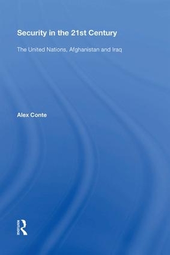 Бумажная книга «Security in the 21st Century: The United Nations, Afghanistan and Iraq», автор Алекс Конте - фото №1