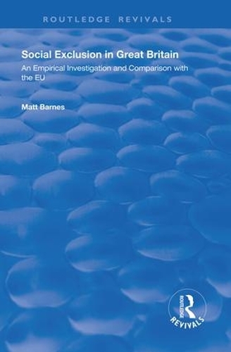 Бумажная книга «Social Exclusion in Great Britain: An Empirical Investigation and Comparison with the EU», автор Мэтт Барнс - фото №1