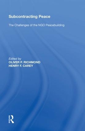 Бумажная книга «Subcontracting Peace: The Challenges of NGO Peacebuilding», автор Генри Ф. Кери - фото №1