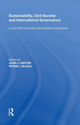 Бумажная книга «Sustainability, Civil Society and International Governance: Local, North American and Global Contributions», автор Джон Дж. Киртон - фото №1