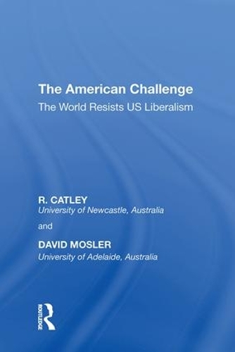Бумажная книга «The American Challenge: The World Resists US Liberalism», автор Р. Кэтли - фото №1