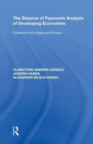 Бумажная книга «The Balance of Payments Analysis of Developing Economies: Evidence from Nigeria and Ghana», авторов Александр Билсон Дарку, Ханда Джагдиш, Олумуива Самсон Адедеджи - фото №1