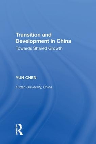 Паперова книга «Transition and Development in China: Towards Shared Growth», автор Юн Чен - фото №1