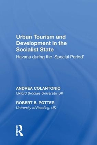 Бумажная книга «Urban Tourism and Development in the Socialist State: Havana during the �Special Period�», автор Андреа Колантонио - фото №1