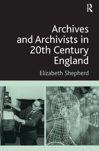 Паперова книга «Archives and Archivists in 20th Century England» - фото №1
