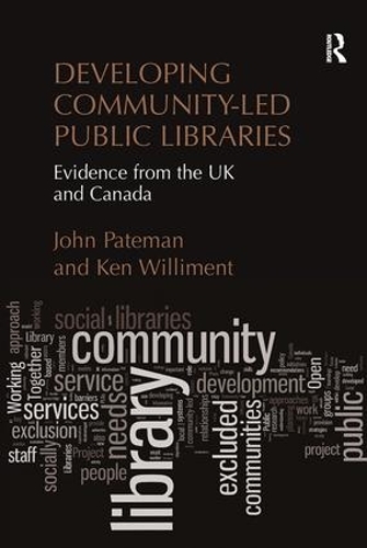 Бумажная книга «Developing Community-Led Public Libraries: Evidence from the UK and Canada», авторов Джон Патеман, Кен Виллимент - фото №1