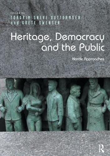 Паперова книга «Heritage, Democracy and the Public: Nordic Approaches», авторів Грете Свенсен, Торгрім Сневе Гуттормсен - фото №1