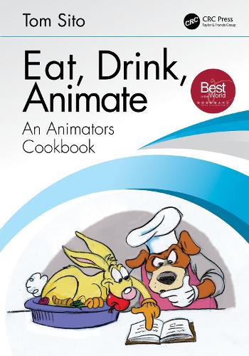 [object Object] «Eat, Drink, Animate: An Animators Cookbook», автор Том Сіто - фото №1