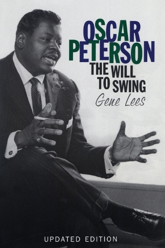 Паперова книга «Oscar Peterson: The Will to Swing», автор Джин Ліс - фото №1
