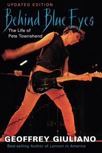 Паперова книга «Behind Blue Eyes: The Life of Pete Townshend», автор Джеффрі Джуліано - фото №1