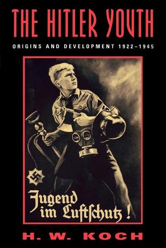 Паперова книга «The Hitler Youth: Origins and Development 1922-1945», автор Х. В. Кох - фото №1