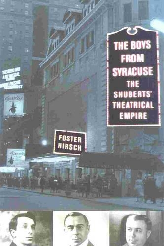 Паперова книга «The Boys from Syracuse: The Shuberts' Theatrical Empire», автор Фостер Хірш - фото №1