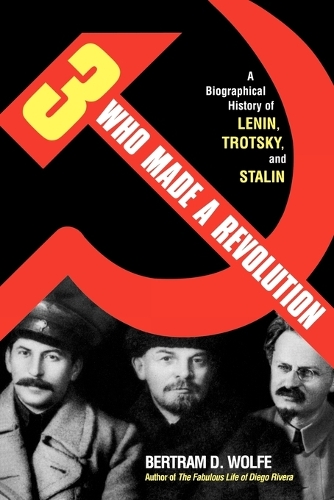 Паперова книга «Three Who Made a Revolution: A Biographical History of Lenin, Trotsky, and Stalin», автор Бертрам Д. Вулф - фото №1