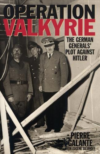 Паперова книга «Operation Valkyrie: The German Generals' Plot Against Hitler», автор П'єр Галанте - фото №1