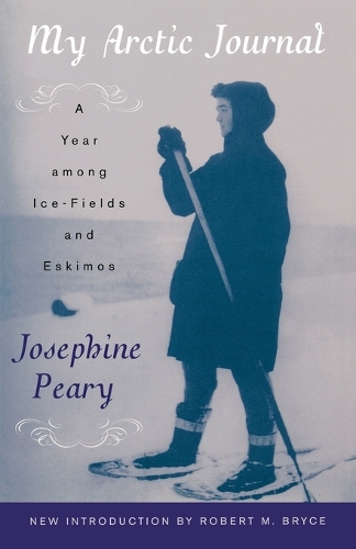Паперова книга «My Arctic Journal: A Year among Ice-Fields and Eskimos», автор Жозефіна Пірі - фото №1